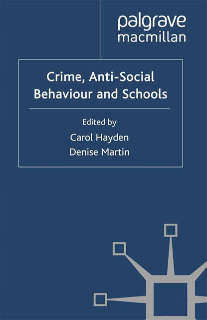 D. Martin, C. Hayden - Crime, Anti-Social Behaviour and Schools, E-bok