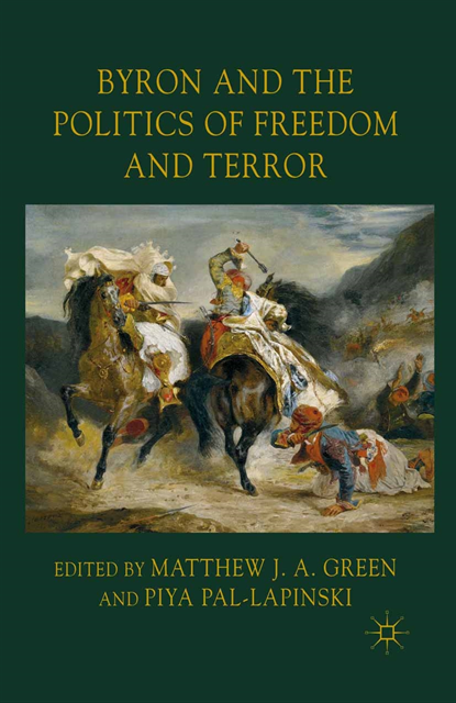 Piya Pal-Lapinski, M. Green - Byron and the Politics of Freedom and Terror, E-bok