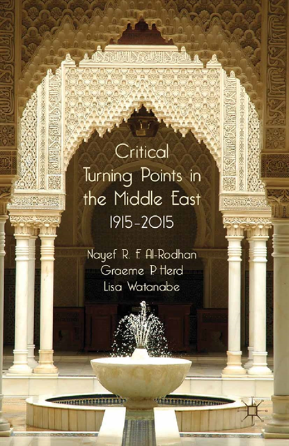 L. Watanabe, G. Herd, N. Al-Rodhan - Critical Turning Points in the Middle East, E-bok