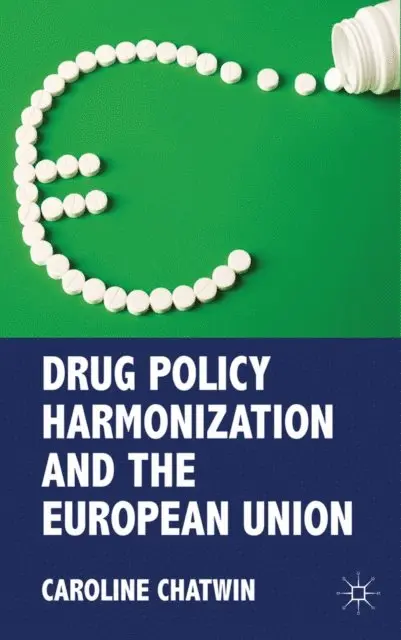 C. Chatwin - Drug Policy Harmonization and the European Union, E-bok. Tillgänglighet: Lägg i varukorg