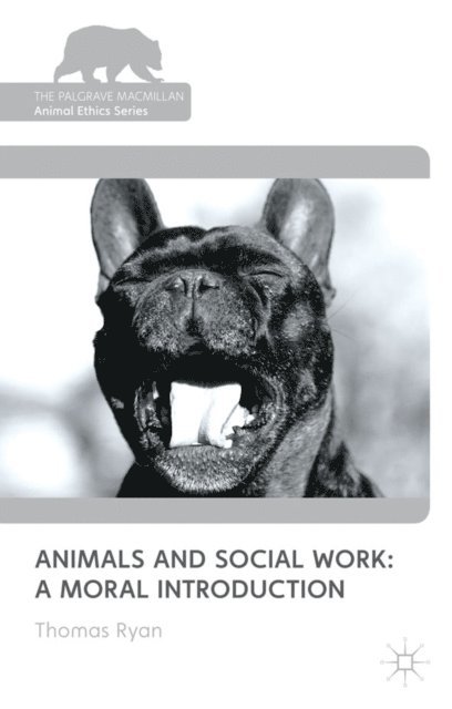 T. Ryan - Animals and Social Work: A Moral Introduction, E-bok