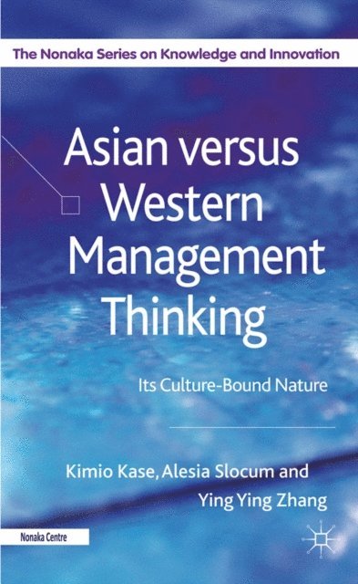 Yingying Zhang, Alesia Slocum, Kimio Kase - Asian versus Western Management Thinking, E-bok