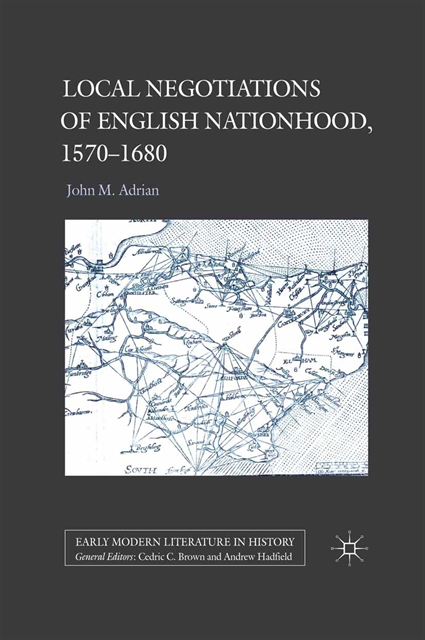 John M. Adrian - Local Negotiations of English Nationhood, 1570-1680, E-bok
