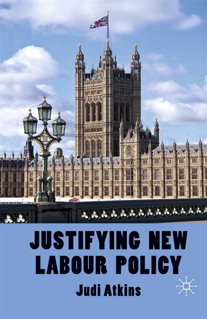 J. Atkins - Justifying New Labour Policy, E-bok