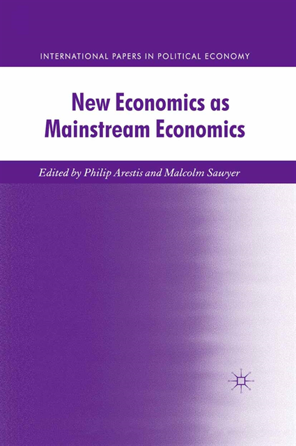 Malcolm Sawyer, P. Arestis - New Economics as Mainstream Economics, E-bok