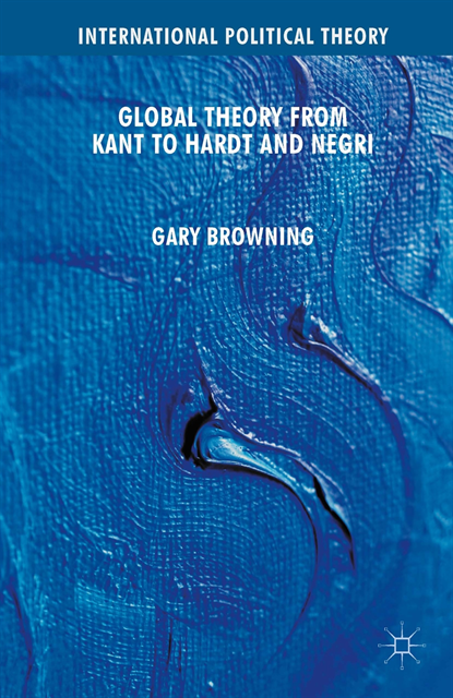 G. Browning - Global Theory from Kant to Hardt and Negri, E-bok