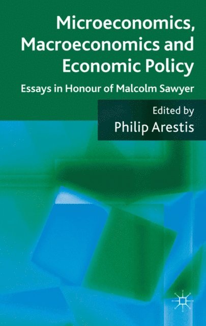 P. Arestis - Microeconomics, Macroeconomics and Economic Policy, E-bok