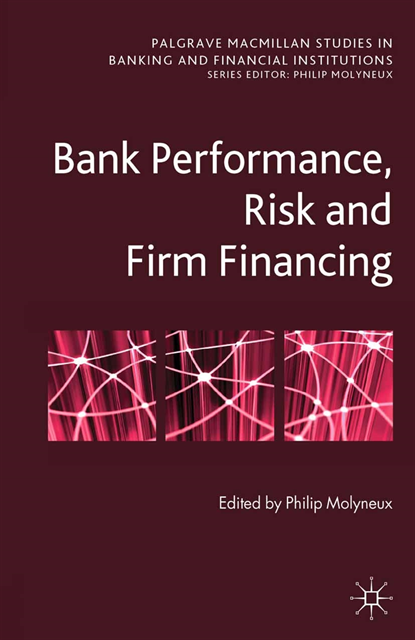P. Molyneux - Bank Performance, Risk and Firm Financing, E-bok