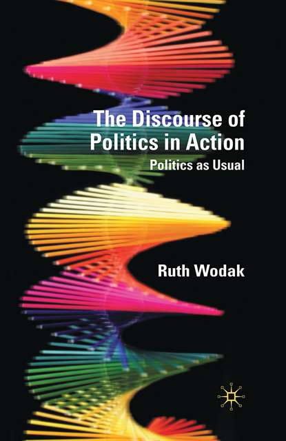 R. Wodak - Discourse of Politics in Action, E-bok