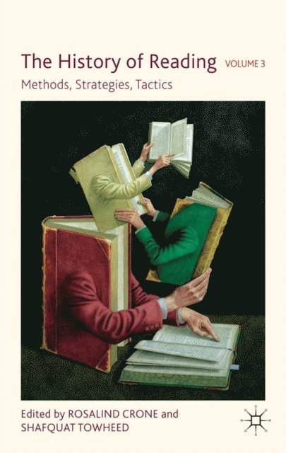 S. Towheed, R. Crone - History of Reading, Volume 3, E-bok
