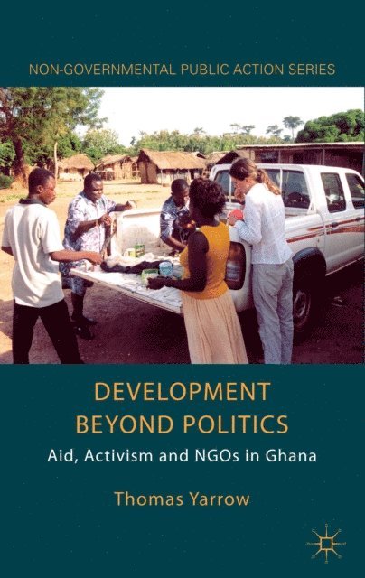 Thomas Yarrow - Development beyond Politics, E-bok