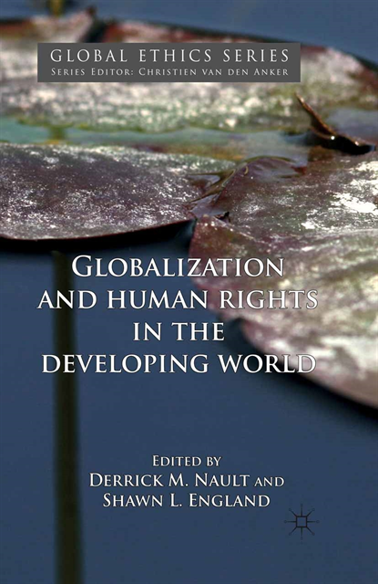 Shawn L. England, Derrick M. Nault - Globalization and Human Rights in the Developing World, E-bok