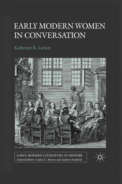 K. Larson - Early Modern Women in Conversation, E-bok