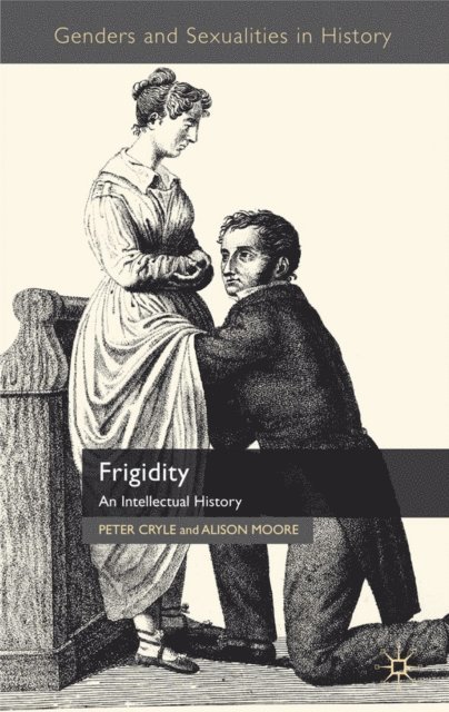 A. Moore, P. Cryle - Frigidity, E-bok