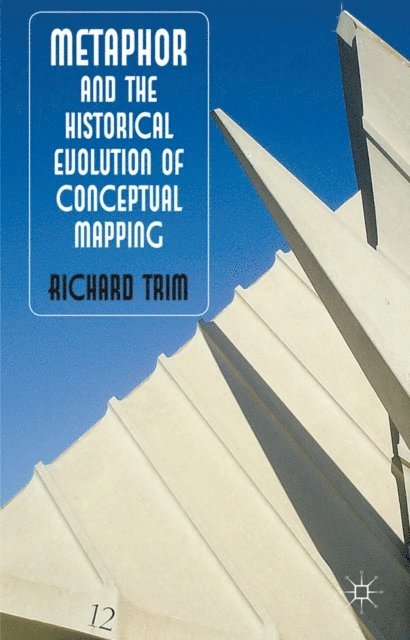 R. Trim - Metaphor and the Historical Evolution of Conceptual Mapping, E-bok. Tillgänglighet: Lägg i varukorg