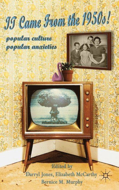 Bernice M. Murphy, Elizabeth McCarthy, Darryl Jones - It Came From the 1950s!, E-bok