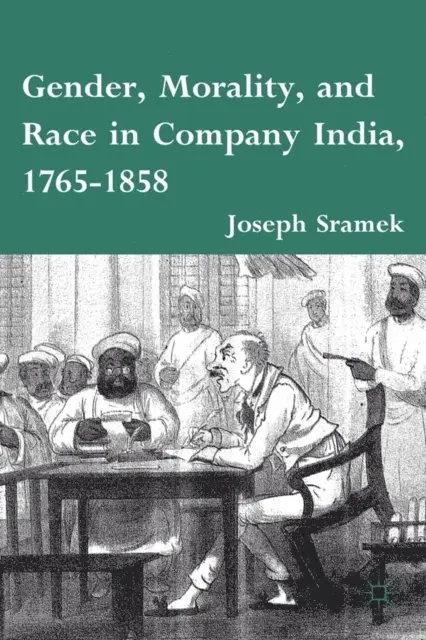 J. Sramek - Gender, Morality, and Race in Company India, 1765-1858, E-bok. Tillgänglighet: Lägg i varukorg