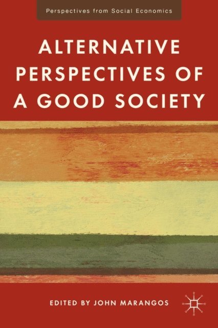 J. Marangos - Alternative Perspectives of a Good Society, E-bok