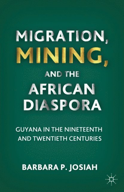 B. Josiah - Migration, Mining, and the African Diaspora, E-bok. Tillgänglighet: Lägg i varukorg