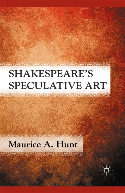 M. Hunt - Shakespeare's Speculative Art, E-bok