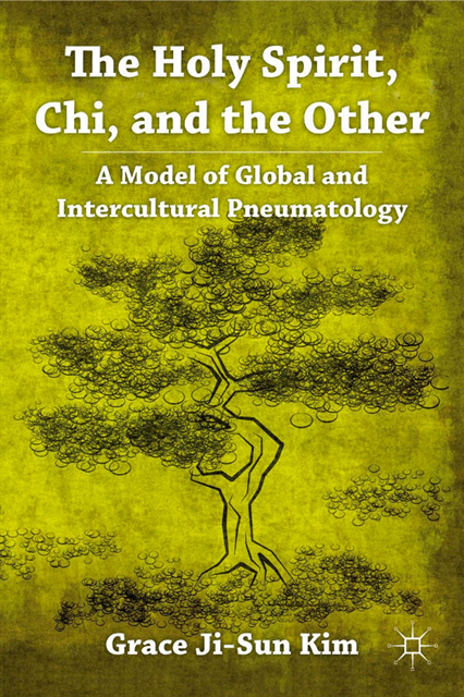 Grace Ji-Sun Kim - Holy Spirit, Chi, and the Other, E-bok