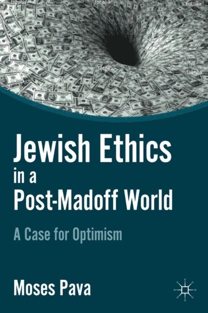 M. Pava - Jewish Ethics in a Post-Madoff World, E-bok