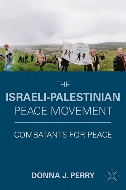 D. Perry - Israeli-Palestinian Peace Movement, E-bok
