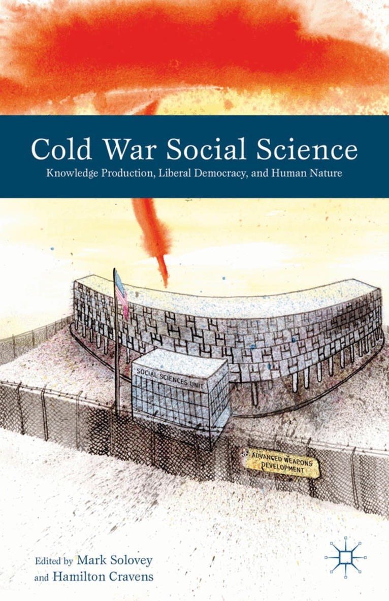 M. Solovey, H. Cravens - Cold War Social Science, Inbunden