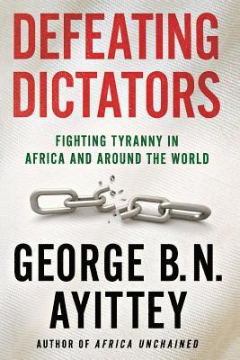 George B. N. Ayittey - Defeating Dictators, Häftad
