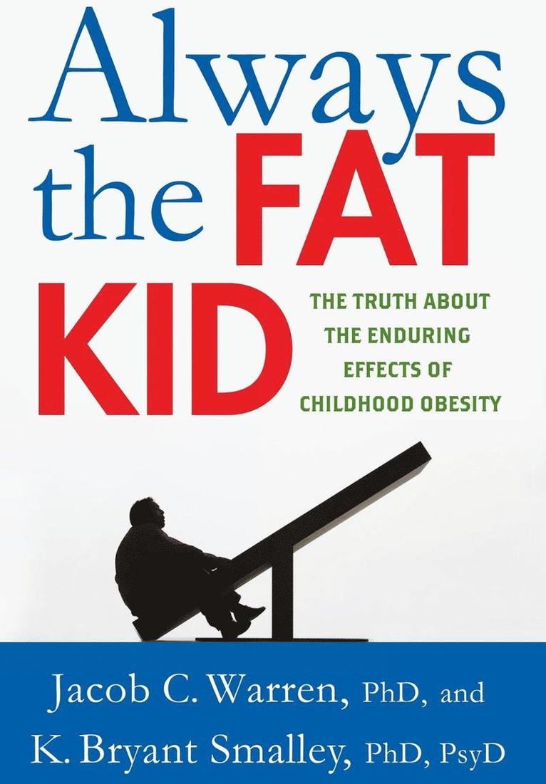 Always the Fat Kid