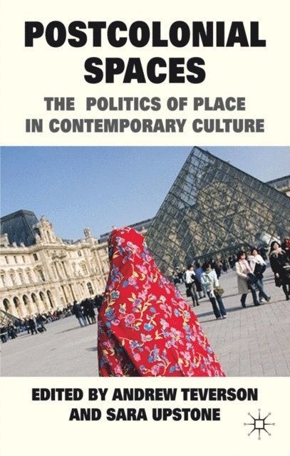 S. Upstone, A. Teverson - Postcolonial Spaces, E-bok