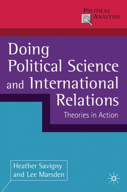 Heather Savigny, Lee Marsden - Doing Political Science and International Relations, E-bok