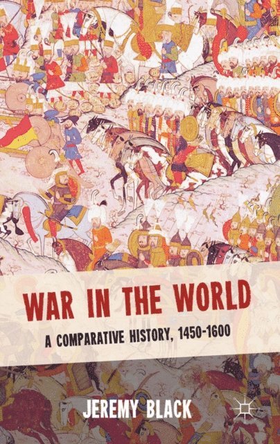 Jeremy Black - War in the World, E-bok