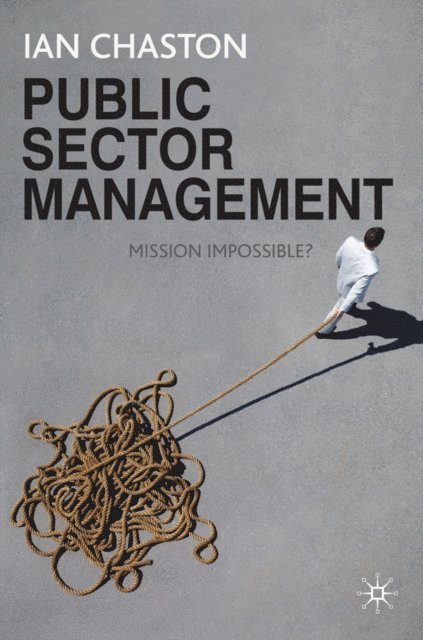 Ian Chaston - Public Sector Management, E-bok