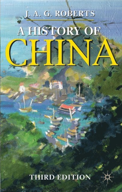 J. A. G. Roberts - History of China, E-bok