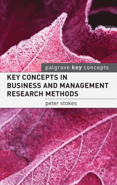 Peter Stokes - Key Concepts in Business and Management Research Methods, E-bok