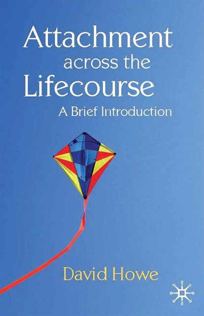 David Howe - Attachment Across the Lifecourse, E-bok