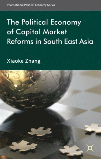 X. Zhang - Political Economy of Capital Market Reforms in Southeast Asia, E-bok