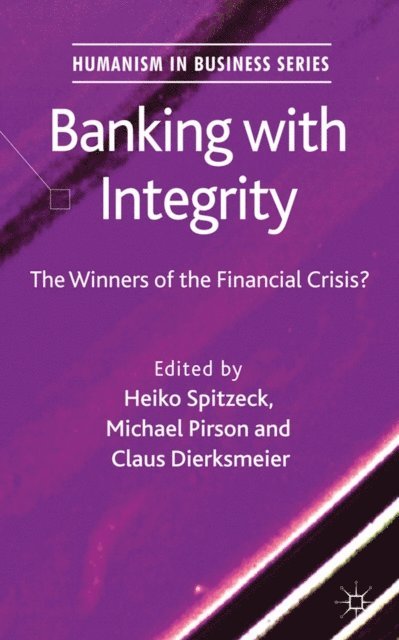 C. Dierksmeier, M. Pirson, H. Spitzeck - Banking with Integrity, E-bok