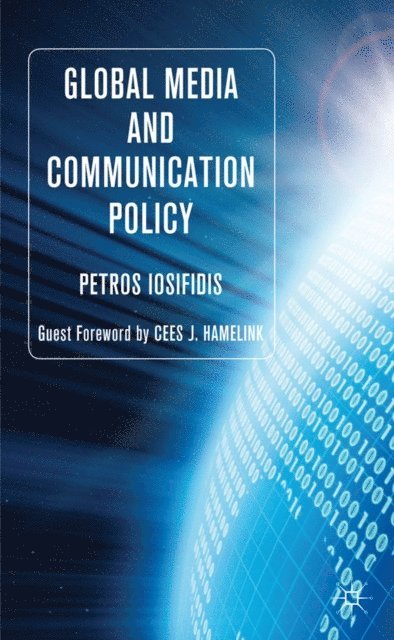 P. Iosifidis - Global Media and Communication Policy, E-bok