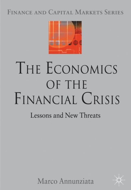 Marco Annunziata - Economics of the Financial Crisis, E-bok