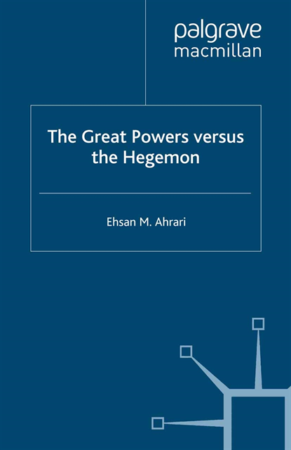 E. Ahrari - Great Powers versus the Hegemon, E-bok