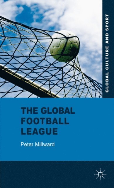 P. Millward - Global Football League, E-bok