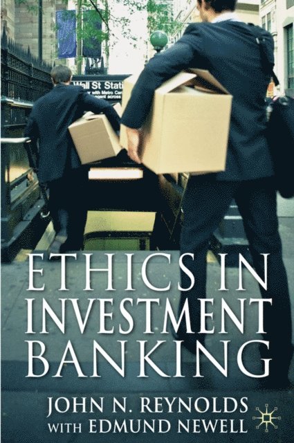 Edmund Newell, John N. Reynolds - Ethics in Investment Banking, E-bok. Tillgänglighet: Lägg i varukorg