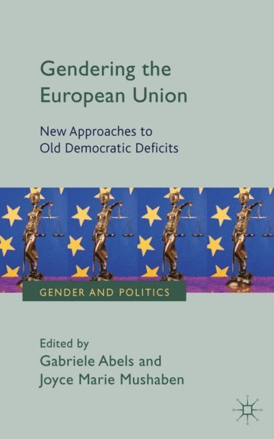 J. Mushaben, G. Abels - Gendering the European Union, E-bok