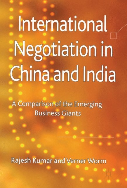 V. Worm, R. Kumar - International Negotiation in China and India, E-bok