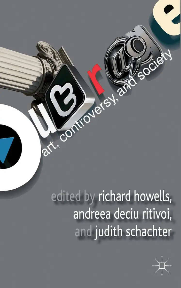 R. Howells, A. Ritivoi, J. Schachter - Outrage: Art, Controversy, and Society, Inbunden. Tillgänglighet: Lägg i varukorg