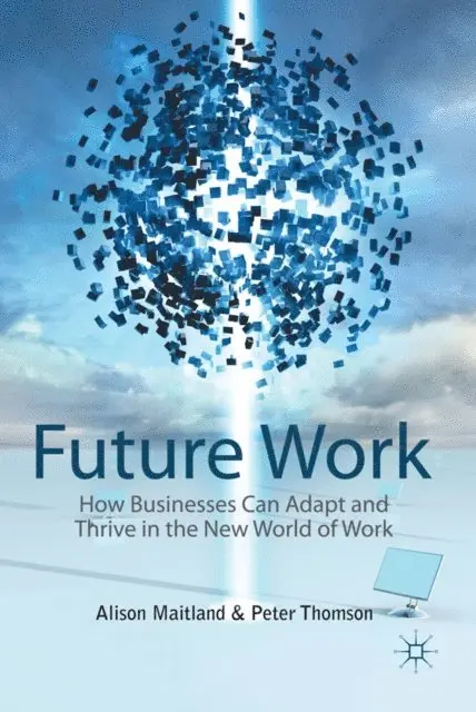 P. Thomson, A. Maitland - Future Work, E-bok. Tillgänglighet: Lägg i varukorg