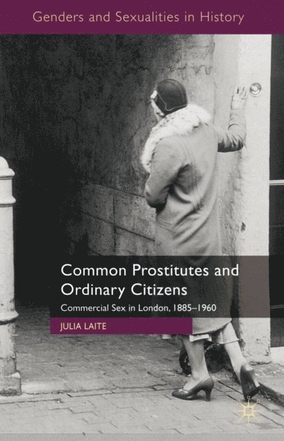 J. Laite - Common Prostitutes and Ordinary Citizens, E-bok