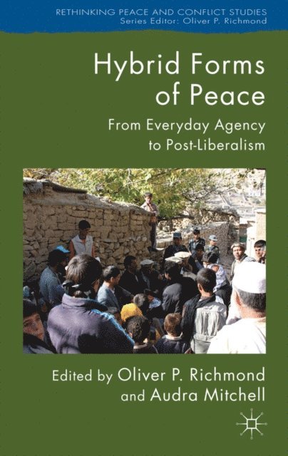 Audra Mitchell, Oliver P. Richmond - Hybrid Forms of Peace, E-bok